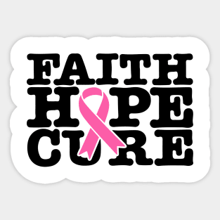 Faith Hope Cure Pink Ribbon - Breast Cancer Support  - Survivor - Awareness Black Font Sticker